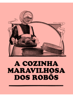 A Cozinha Maravilhosa dos Robôs