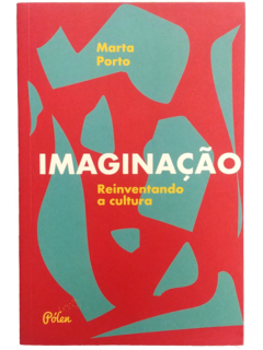 Imaginação - Reinventando a cultura