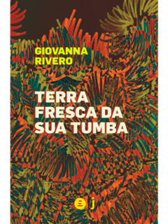 Terra fresca da sua tumba