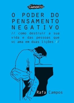 O Poder do Pensamento Negativo