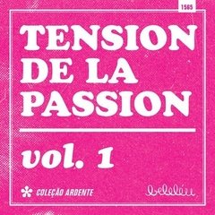 Tension de la passion vol. 1