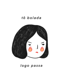 Tô bolada logo passa [PÔSTER A4]