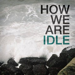 How We Are - Idle