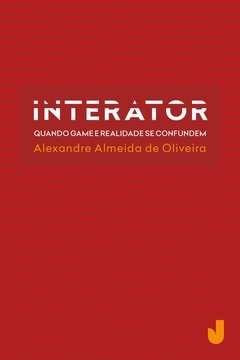 Interator: quando game e realidade se confundem