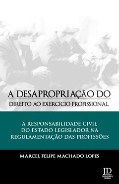 eBook: A desapropriação do direito ao exercício profissional