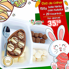 Combo: Ovo de Colher Leite Ninho com Nutella 150g. + 20 Docinhos