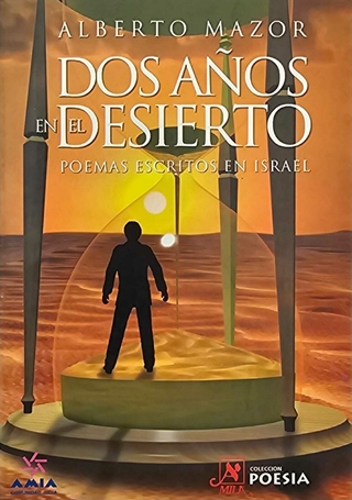 Dos años en el desierto - poemas escritos en Israel