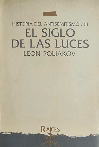 HISTORIA DEL ANTISEMITISMO 3: El siglo de las luces