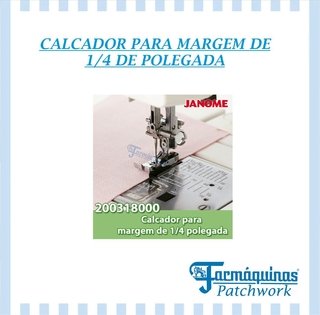 Calcador para margem de 1/4 de polegada