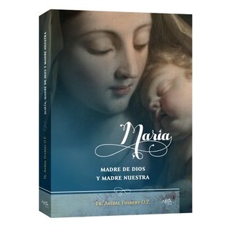 María, Madre de Dios y Madre Nuestra