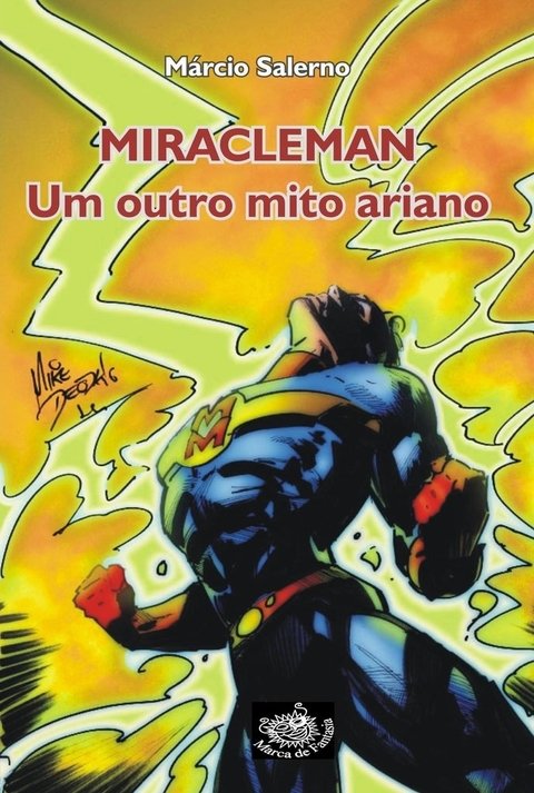 Miracleman: um outro mito ariano, de Márcio Salerno