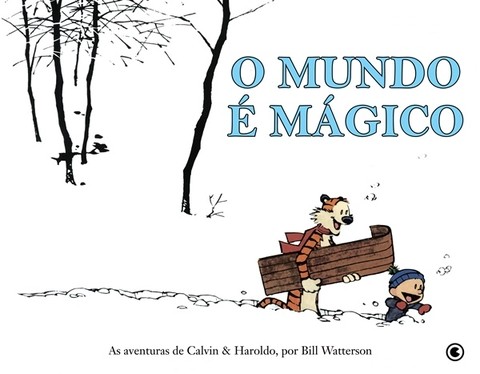 Calvin & Haroldo – O mundo é mágico, de Bill Watterson