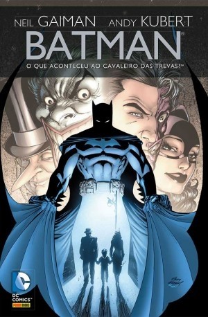 Batman: O que Aconteceu ao Cavaleiro das Trevas?, de Neil Gaiman e Andy Kubert
