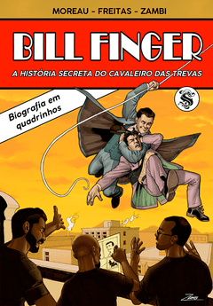 Bill Finger – A História Secreta do Cavaleiro das Trevas