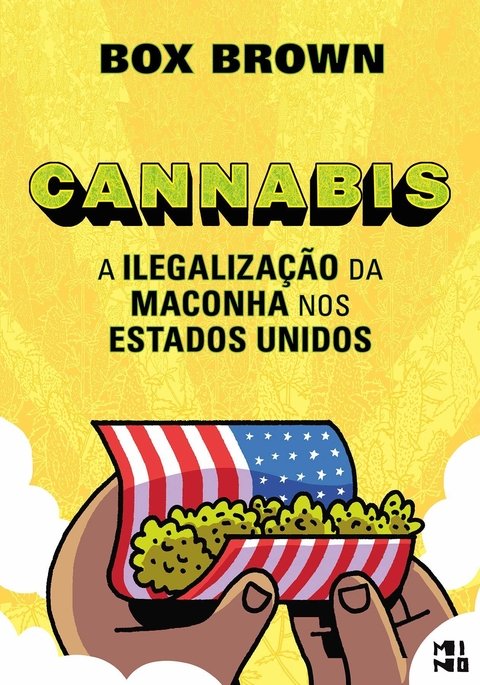 Cannabis. A Ilegalização da Maconha nos Estados Unidos, de Box Brown