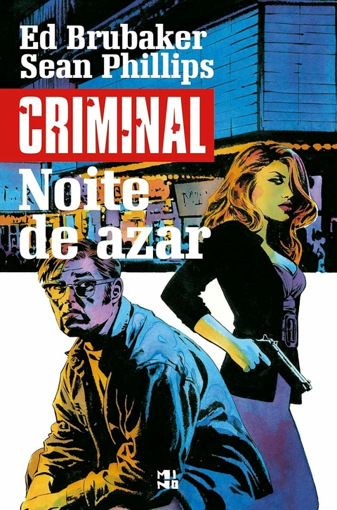 Criminal volume 4: Noite de azar, de Ed Brubaker e Sean Phillips