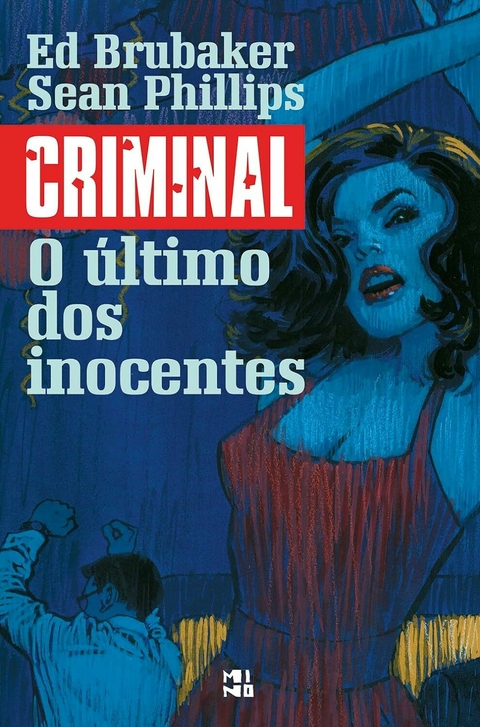 Criminal volume 6: O último dos inocentes, de Ed Brubaker e Sean Phillips