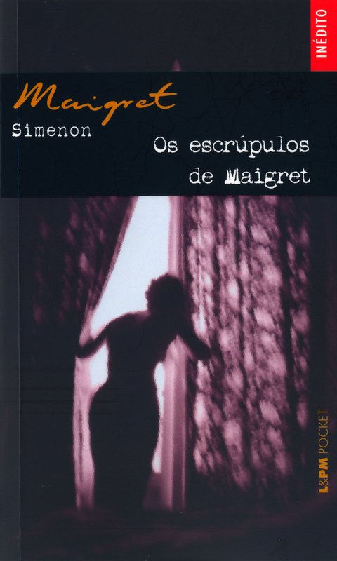 Os escrúpulos de Maigret, de Georges Simenon - Edição de Bolso