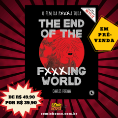 The End of the Fucking World - O Fim da P***a Toda, de Charles Forsman