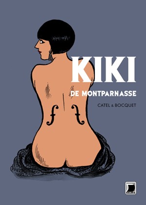 Kiki de Montparnasse, de José-Louis Bocquet e Catel Muller