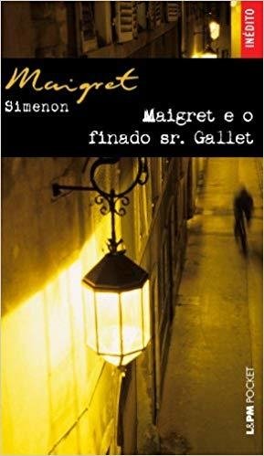 Maigret E O Finado Sr. Gallet, de Georges Simenon - Edição de Bolso
