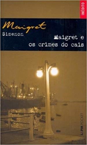 Maigret e os crimes do cais, de Georges Simenon - Edição de Bolso