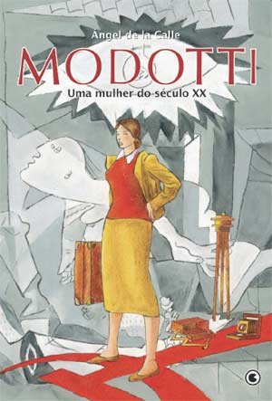 Modotti - Uma Mulher Do Século XX, de  Angel de La Calle - Edição com avaria