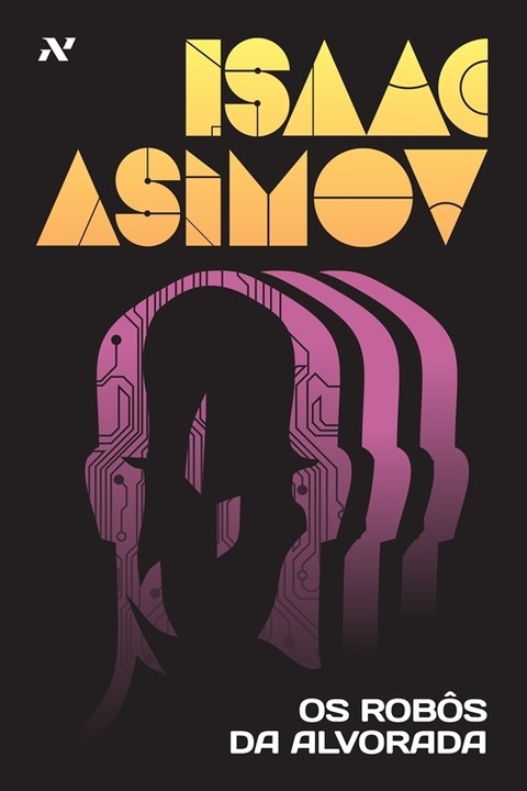 Os Robôs da Alvorada, de Isaac Asimov
