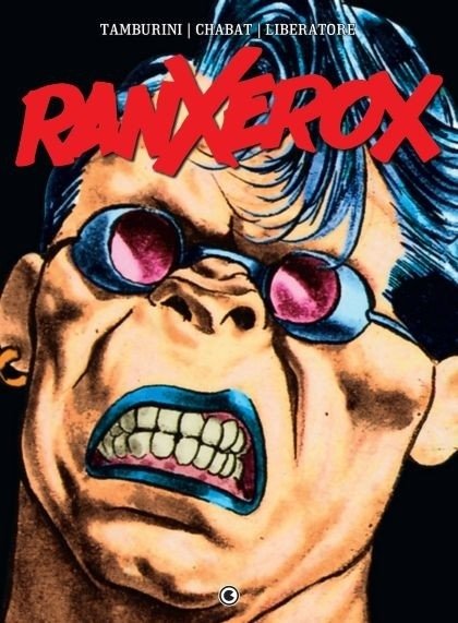 Ranxerox, de Alain Chabat, Tanino Liberatore e Stefano Tamburini