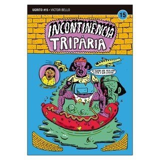 Incontinência Tripária, de Victor Bello - Coleção Ugrito vol 15