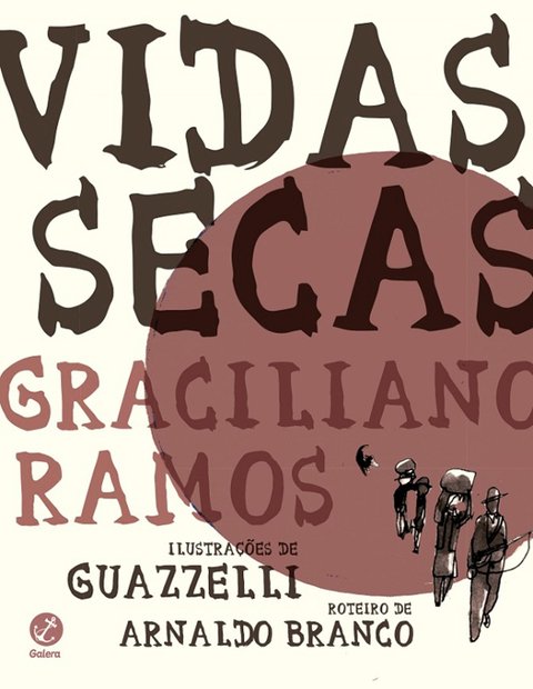 Vidas Secas, adaptado por Arnaldo Branco e Eloar Guazzelli