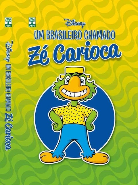 Um brasileiro chamado Zé Carioca, de Ivan Saidenberg e Renato Canini