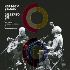 Caetano Veloso & Gilberto Gil - Dois amigos, un seculo de musica (DVD + 2 CDs)
