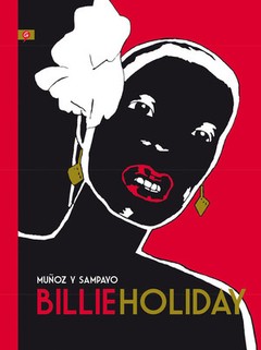 Billie Holiday - José Muñoz / Carlos Sampayo - Libro