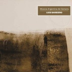 Luis Barbiero - Música Argentina de Cámara - CD