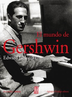 El mundo de Gershwin - Edward Jablonski - Libro