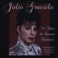 Julia Graciela - 33 años de carrera artística - CD
