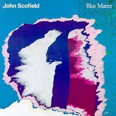John Scofield - Blue Matter - CD