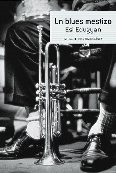 Un blues mestizo - Esi Edugyan - Libro