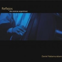 Daniel Nakamurakare - Reflejos (de música argentina) - CD
