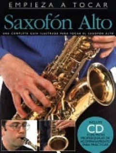 Empieza a tocar saxofón alto (Con CD) Amsco Publications