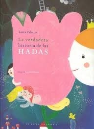 La verdadera historia de las hadas - Laura Palacios - Libro