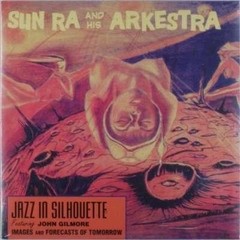 Sun Ra and His Arkestra - Jazz in Silhoutte - Vinilo (180 gram)