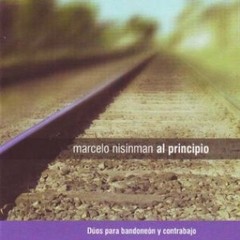 Marcelo Nisinman - Al principio - Dúos para bandoneón y contrabajo - CD