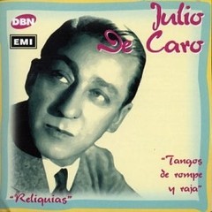 Julio De Caro - Tangos de rompe y raja (Serie Reliquias) - CD