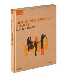 50 conceptos cruciales del jazz - Dave Gelly - Libro