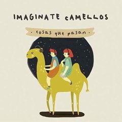 Imaginate camellos - Cosas que pasan - CD