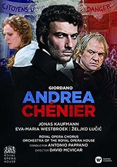 Giordano - Andrea Chénier - Jonas Kaufmann / Eva- María Westbroek ( 2 DVD )