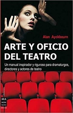 Arte y oficio del teatro - Alan Ayckbourn - Libro