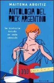 Antología del rock Argentino - Maitena Aboitiz - Libro